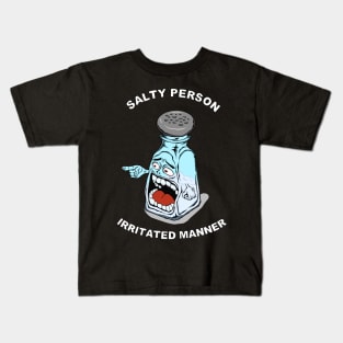 Salty Person Irritated Manner Kids T-Shirt